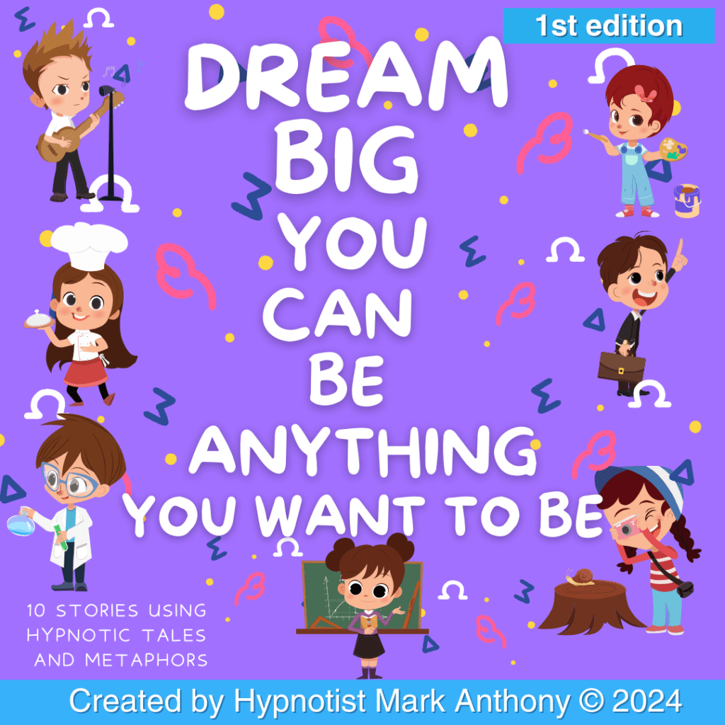 Kidnosis Storybook for DREAM BIG ‘You Can Be Anything You Want To Be’ – 1st Edition